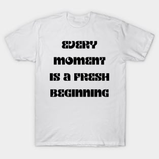 Every Moment T-Shirt